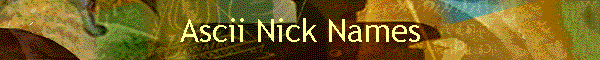 Ascii Nick Names
