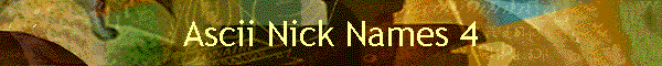 Ascii Nick Names 4