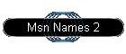 Msn Names 2