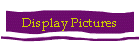 Display Pictures