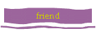 friend