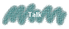 Talk