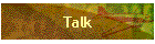 Talk