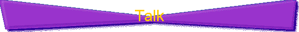 Talk